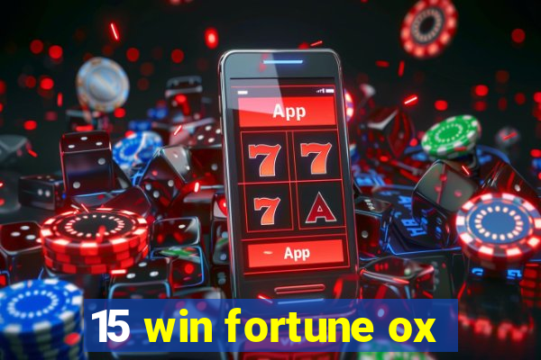 15 win fortune ox